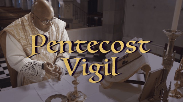Pentecost Vigil Gregorian Chant