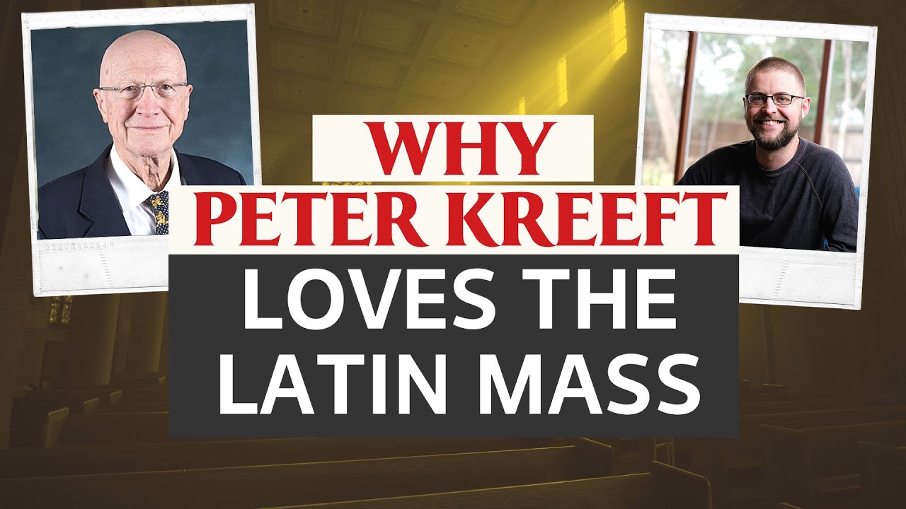 THROWBACK — Dr. Peter Kreeft: Why I Attend the Traditional Latin Mass