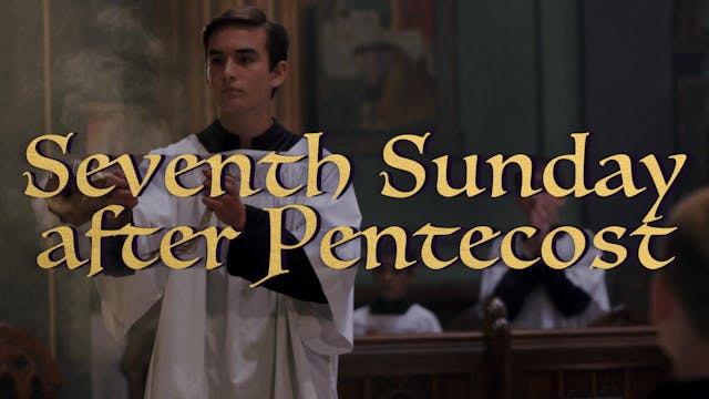 Seventh Sunday after Pentecost Gregor...