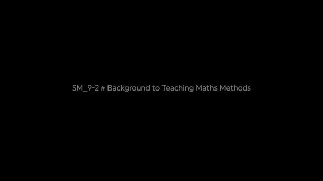 SM_9-2 # Background to Teaching Maths Methods