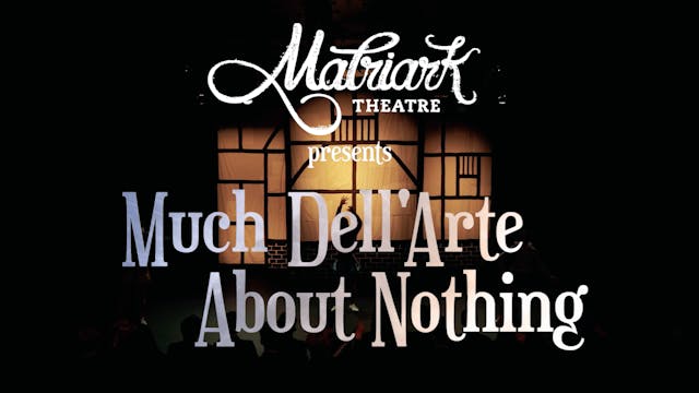 Much dell'Arte About Nothing