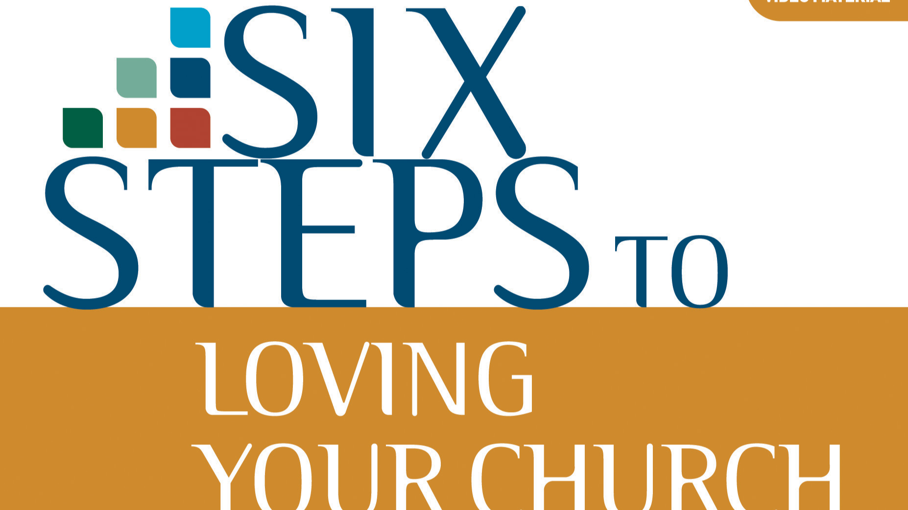 Six Steps to Loving Your Church