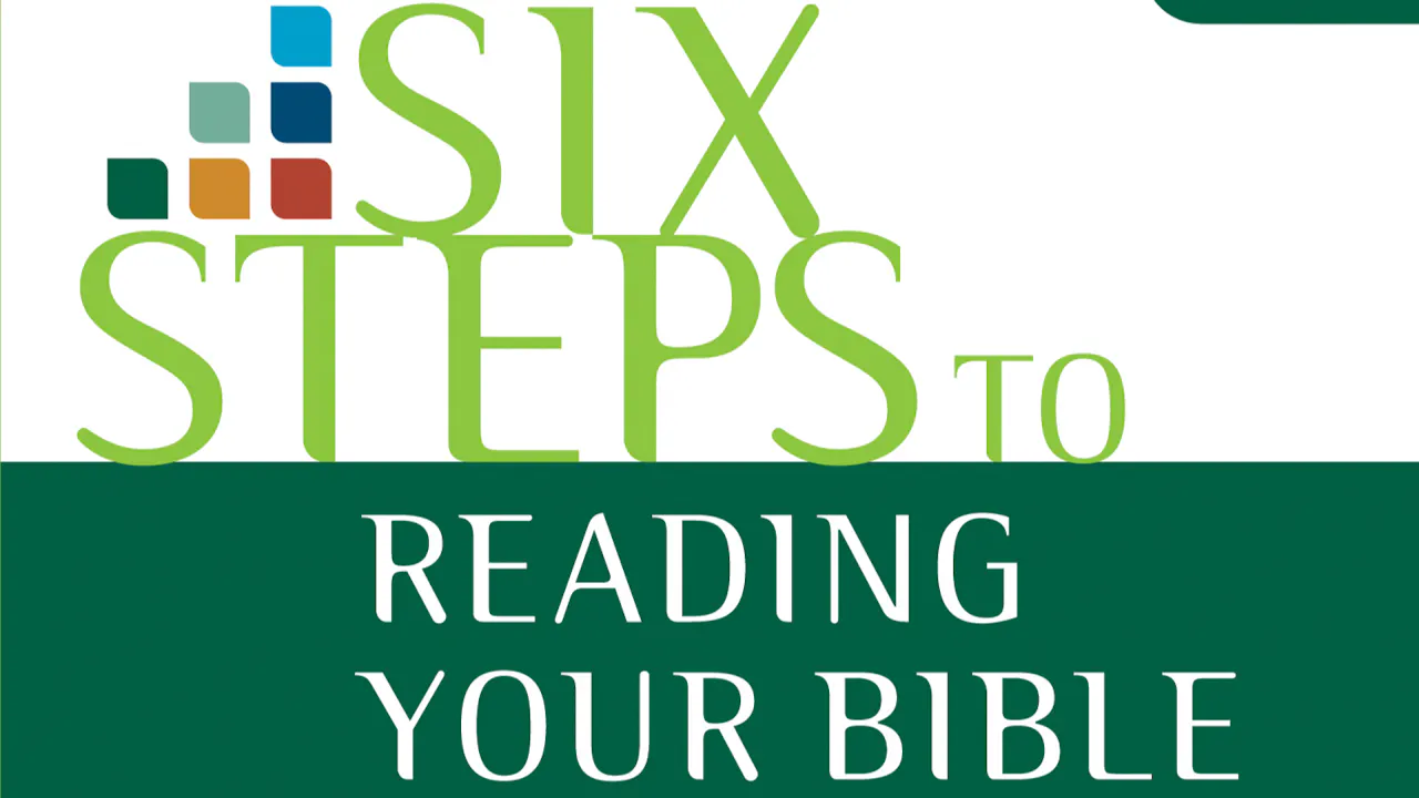 Six Steps to Reading Your Bible