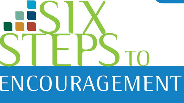 Six Steps to Encouragement