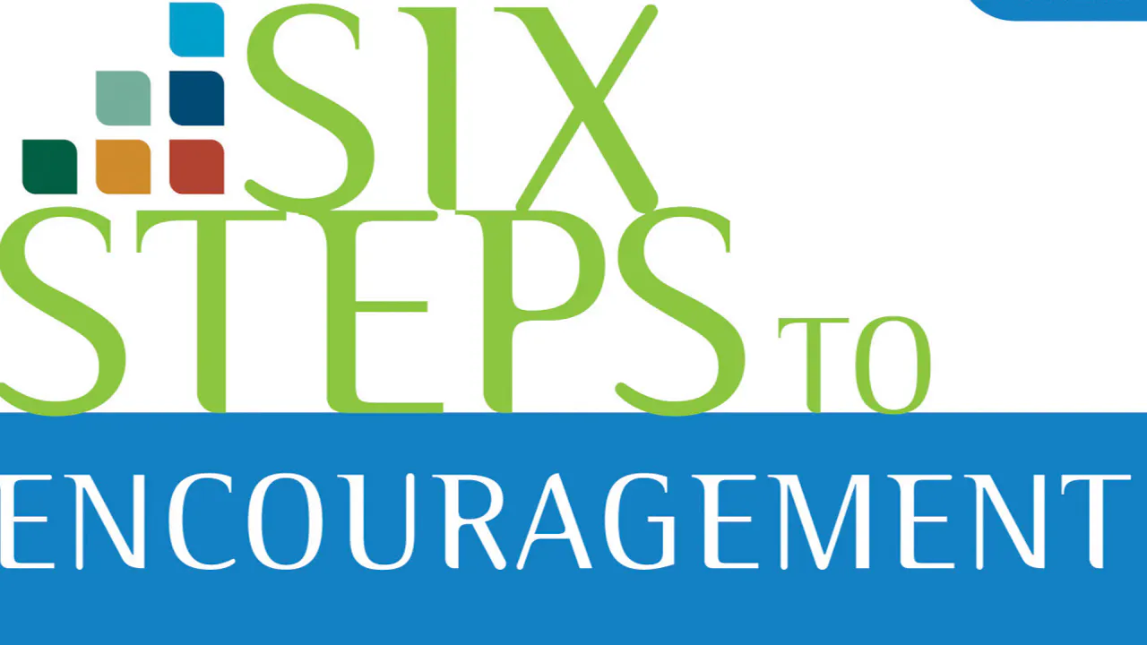 Six Steps to Encouragement