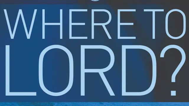 Where to Lord?
