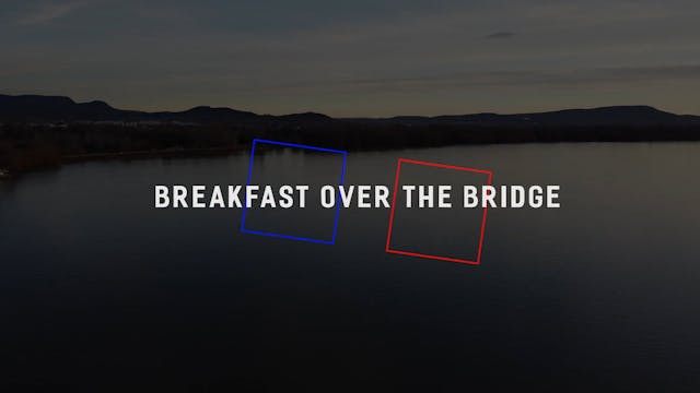 Breakfast over the Bridge - Chapter 1: the Bridge