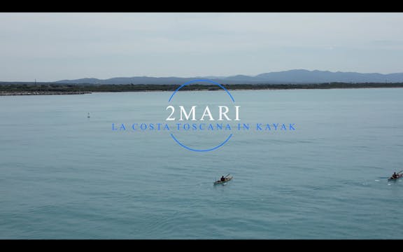 2 Mari - La toscana in Kayak