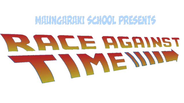 Race Against Time: 2021 Maungaraki Production