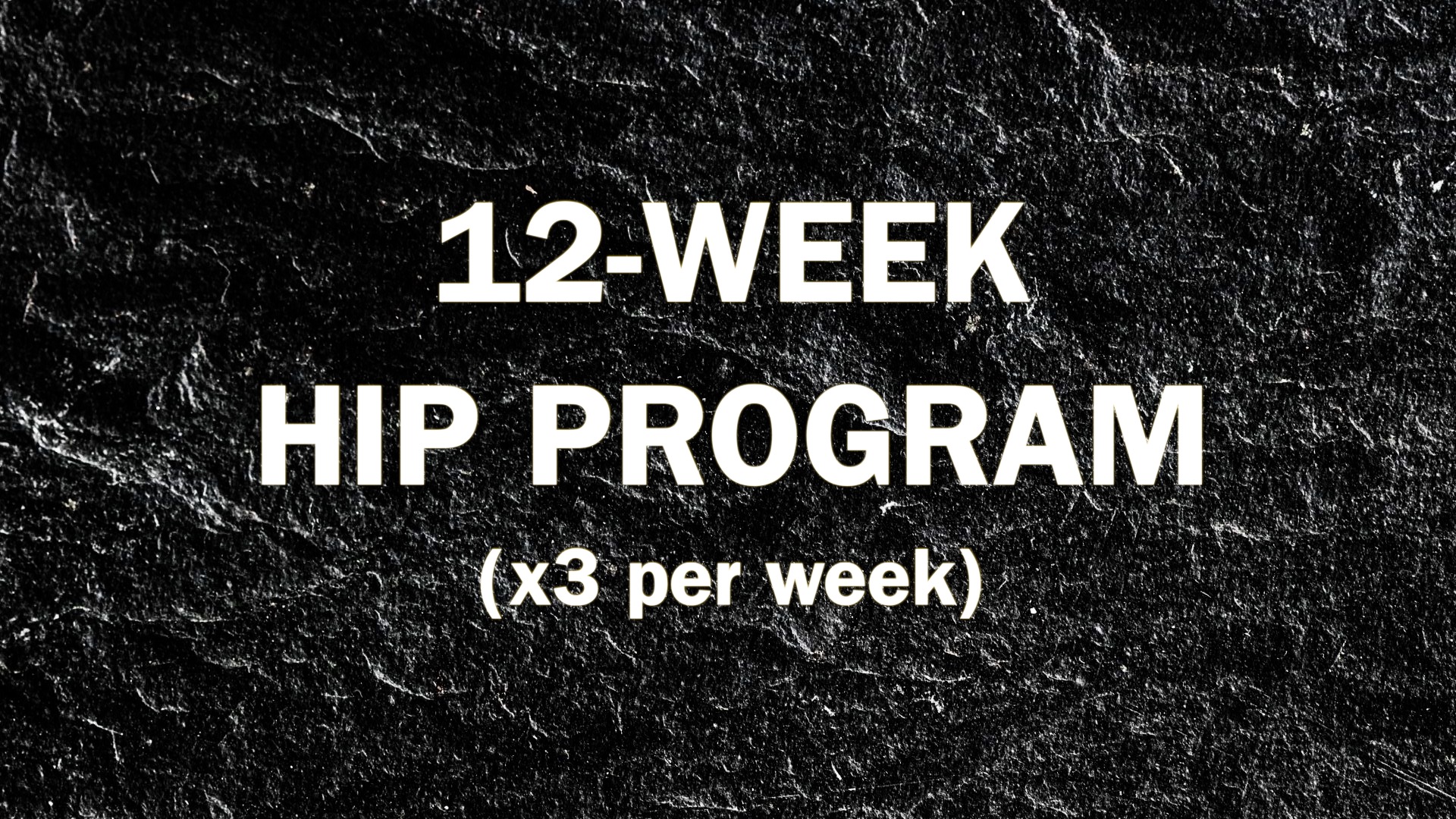 12-Week Hip Program