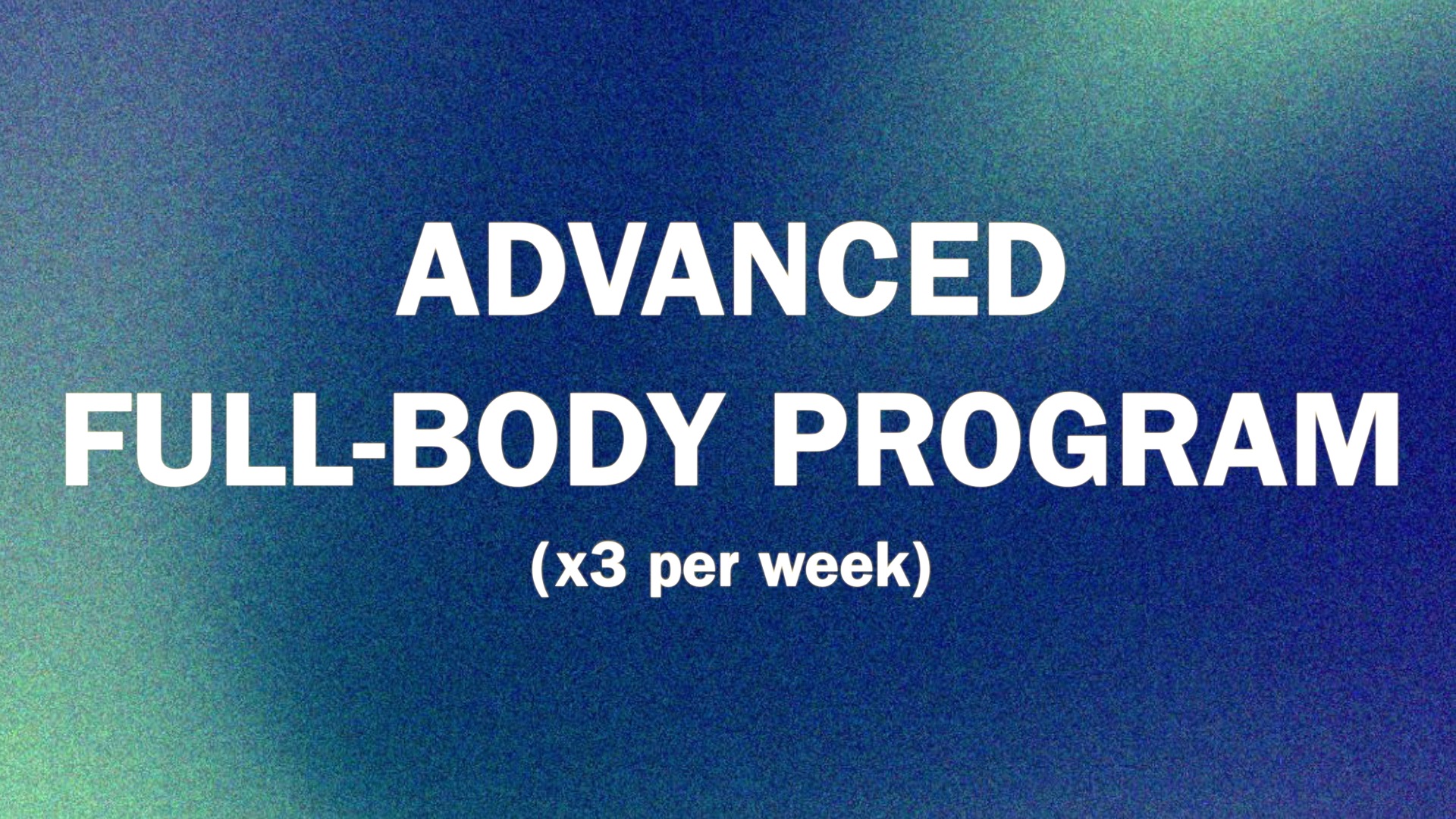 12 Week Advanced Program