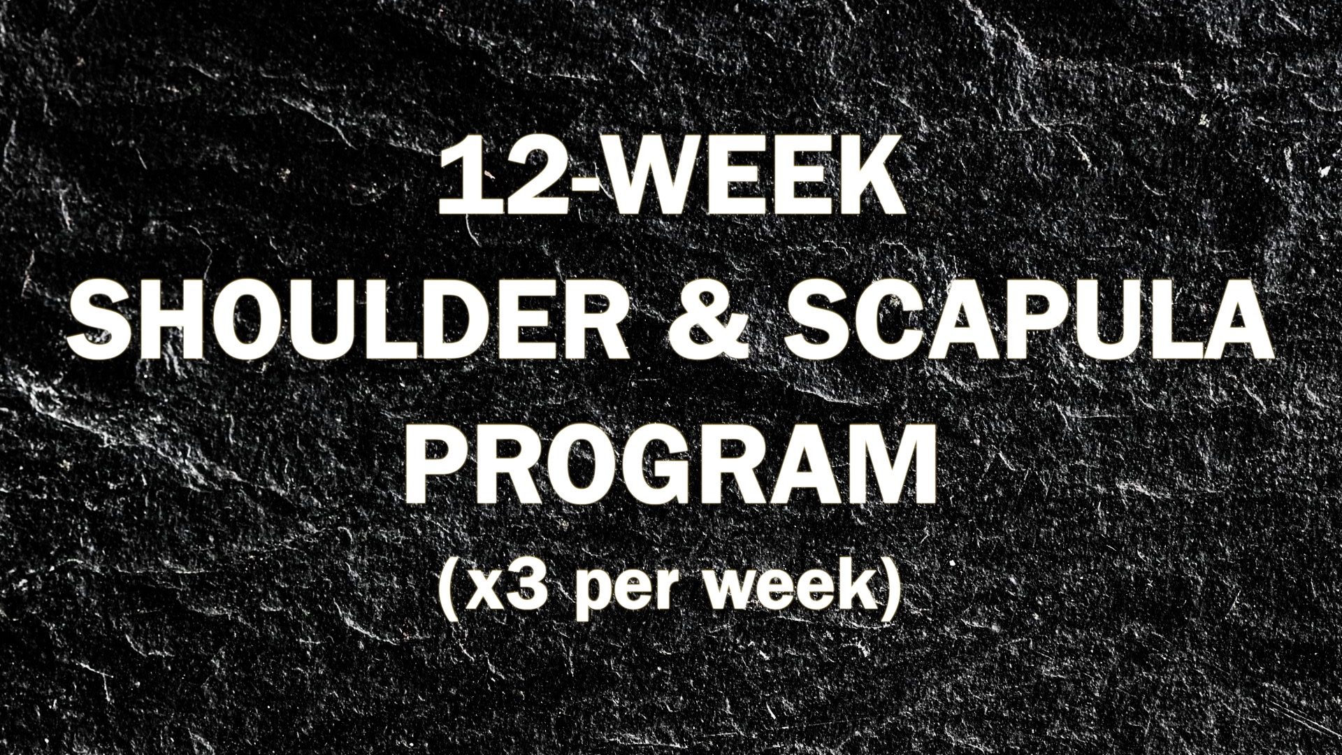 12-Week Shoulder & Scapula Program