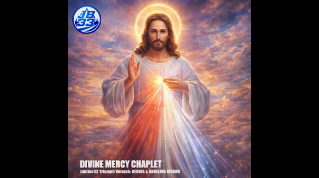 Divine Mercy Chaplet - Jubilee33 Triu...