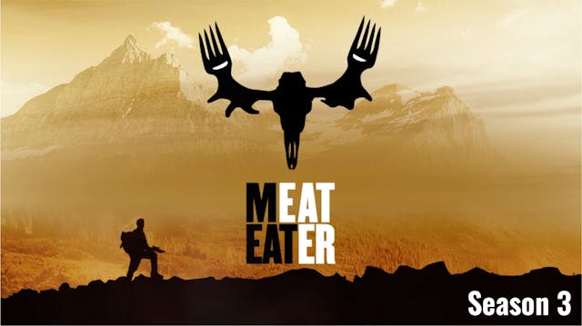MeatEater: Season 3 (11 Episodes)