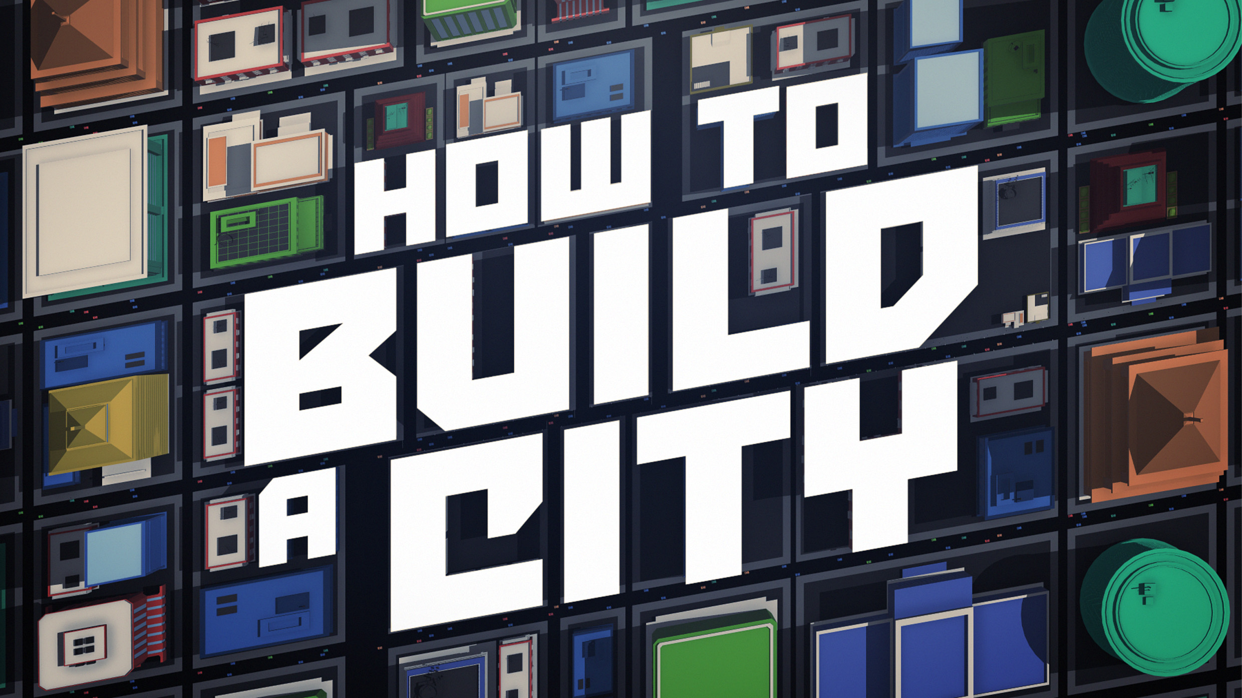 How to Build a City
