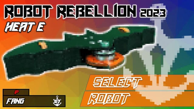 Robot Rebellion 2023 - Heat E
