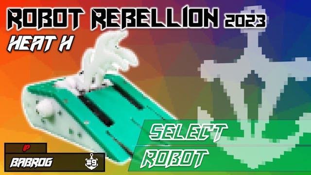 Robot Rebellion 2023 - Heat H