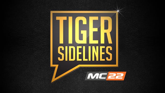 Tiger Sidelines 3/9