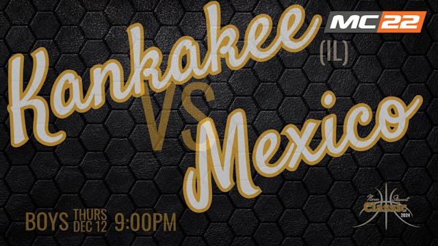 GAME 16: Kankakee (IL) vs Mexico BBB ...