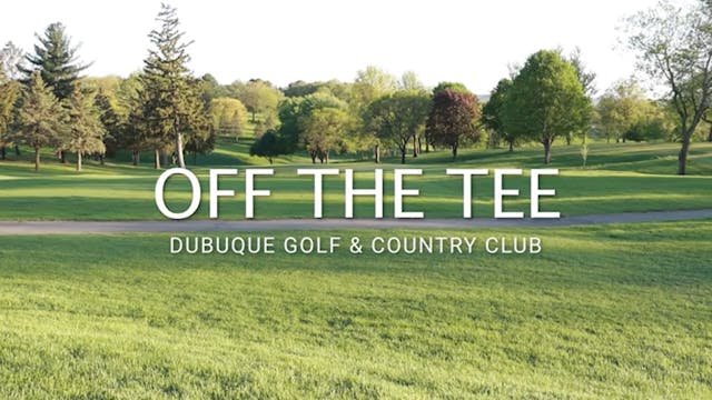 Off The Tee - Dubuque Golf & Country ...
