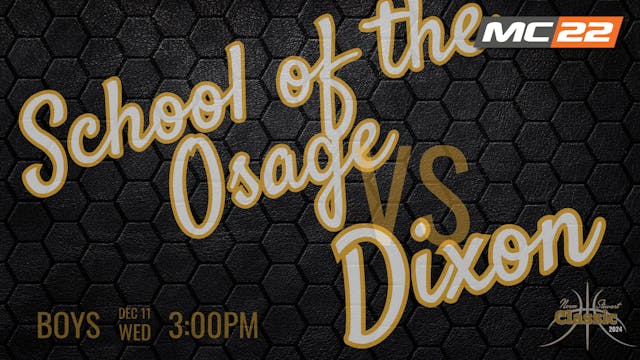 GAME 4: School of the Osage vs Dixon ...