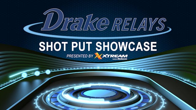 Drake Relays Shot Put Showcase