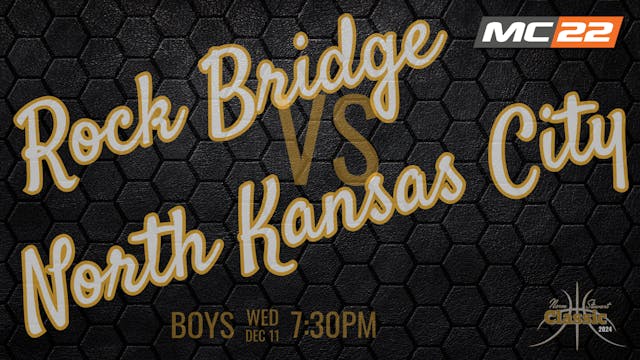 GAME 7: Rock Bridge vs North Kansas C...