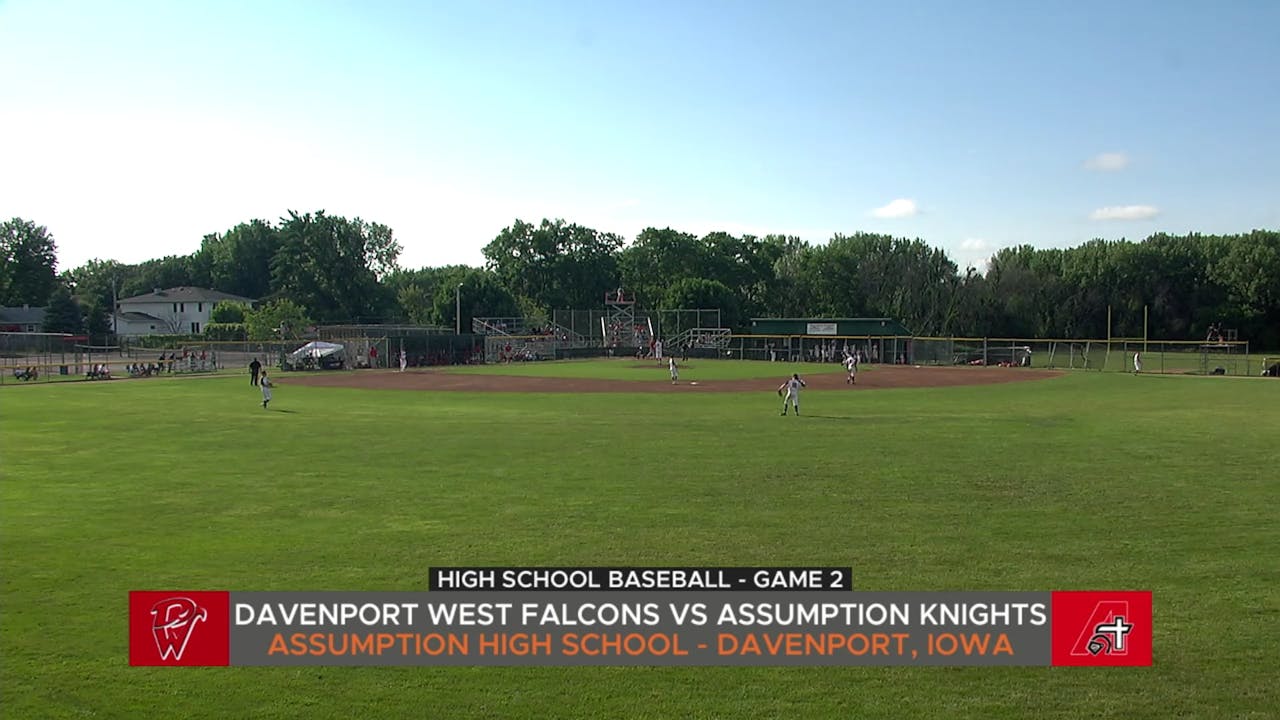 Iowa High School Baseball Davenport West vs. Assumption GM 2