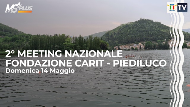 2° Meeting Nazionale Fondazione Carit Piediluco - 14/05/2023