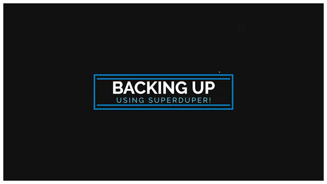 Backing Up Using SuperDuper!
