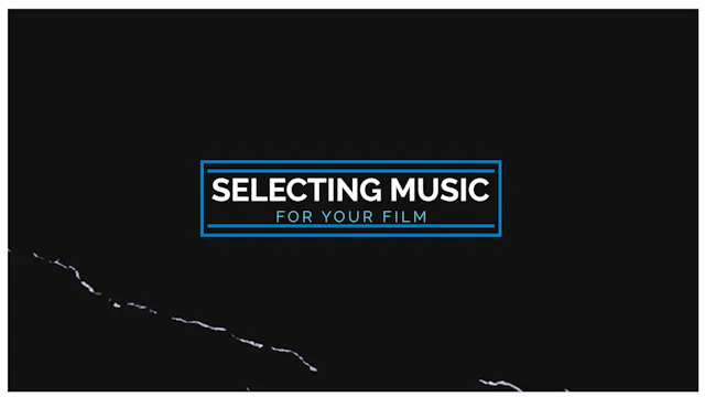 Selecting Music for the Film