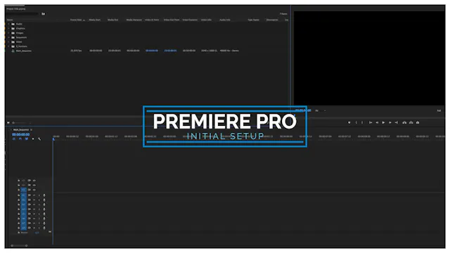 Premiere Pro Initial Setup
