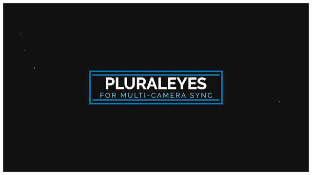 Plural Eyes for Multi-Camera Sync