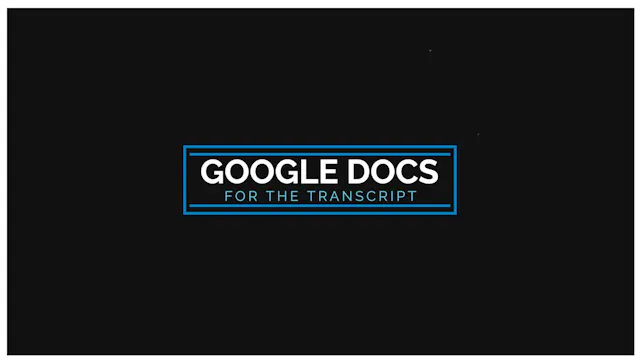 Google Docs for the Transcript