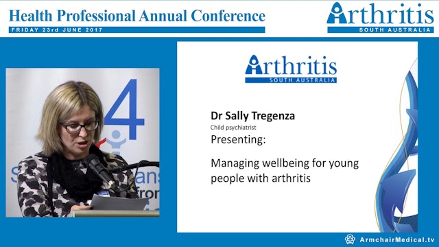 Managing the wellbeing for young people with arthritis Dr Sally Tregenza Child Psychiatrist