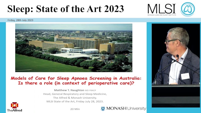Models of care for sleep apnoea screening in Australia Is there a role Professor Matthew Naughton