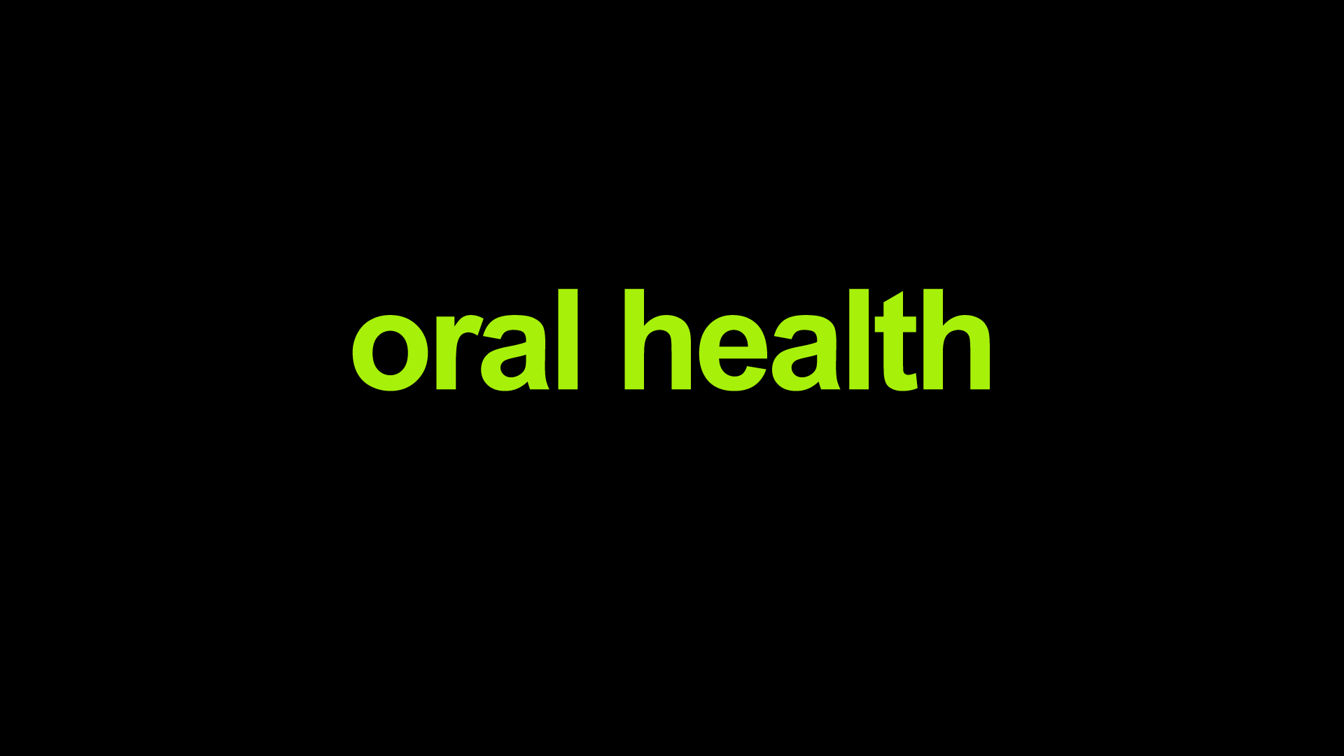 Oral Health