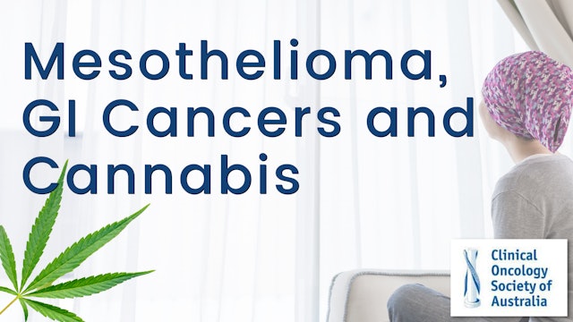 Mesothelioma, GI Cancers and Cannabis COSA 18