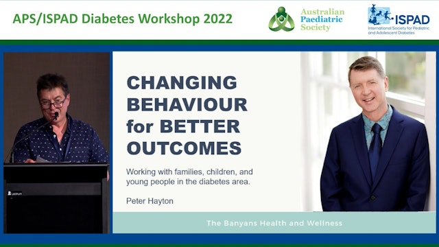 Changing Behaviours in Children with T1D for Better Outcomes Peter Hayton