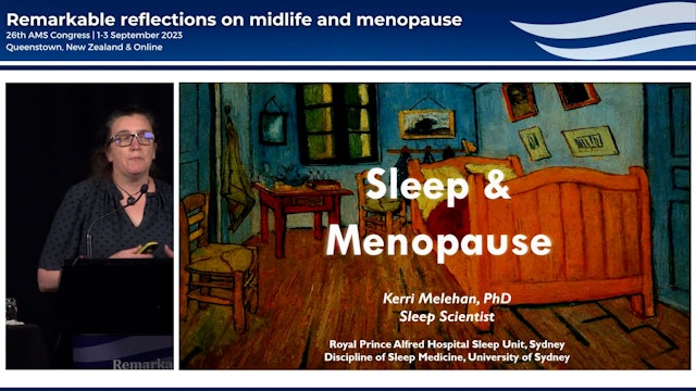 Sleep and the menopause Dr Kerri Melehan