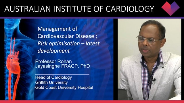 Management of cardiovascular disease - Risk optimisation Prof Rohan Jayasinghe