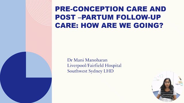 Pre-conception Care and Post-Partum F...