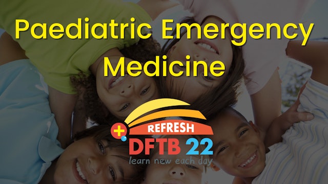 Paediatric Emergency Don't Forget the Bubbles 22