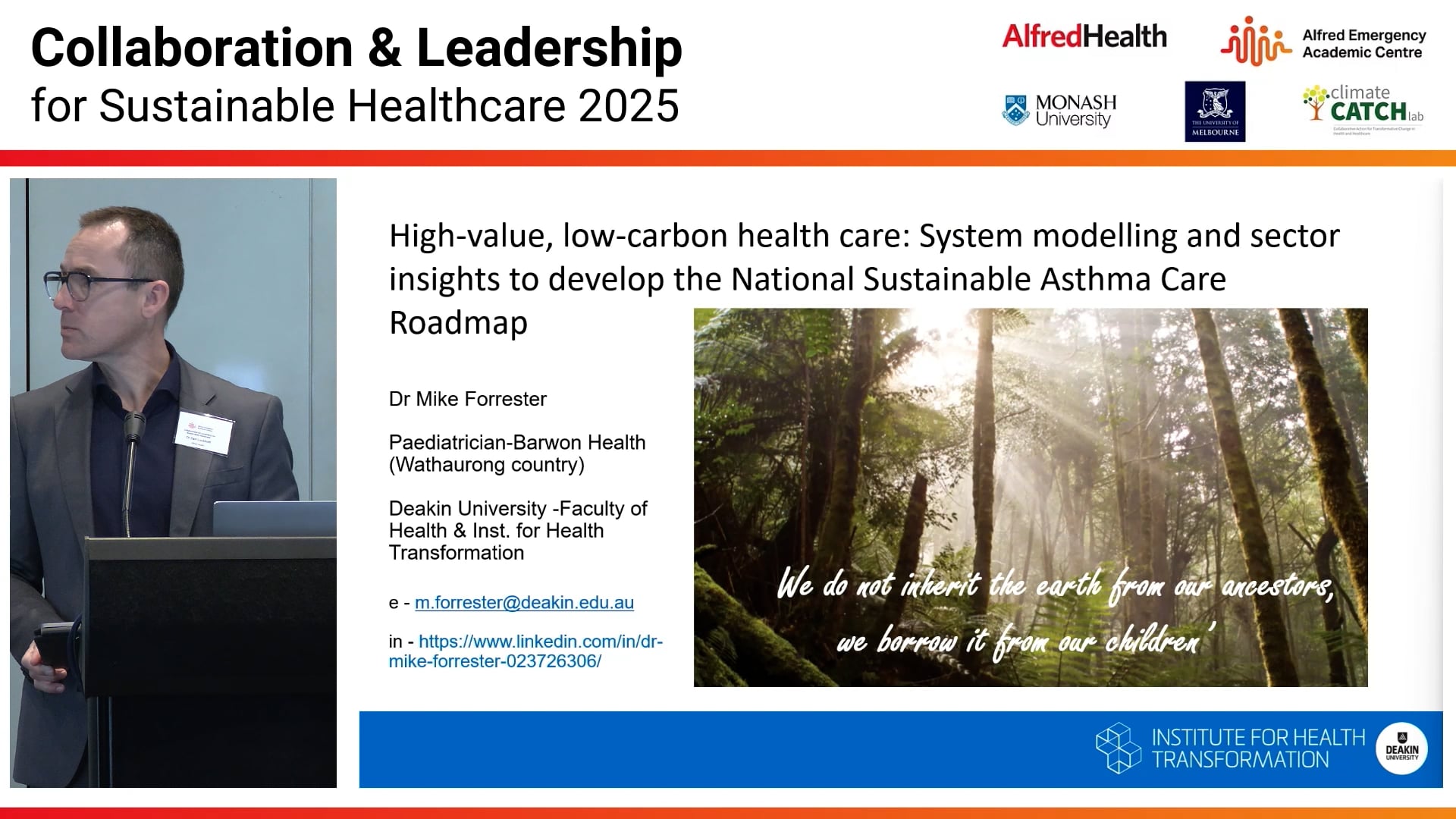 High-value, low-carbon health care  System modelling and sector insights to develop the National Sustainable Asthma Care Roadmap Dr Mike Forrester, Paediatrician and Researcher Deakin University