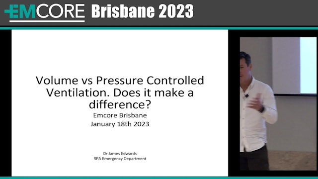 Volume vs Pressure controlled ventilation James Edwards