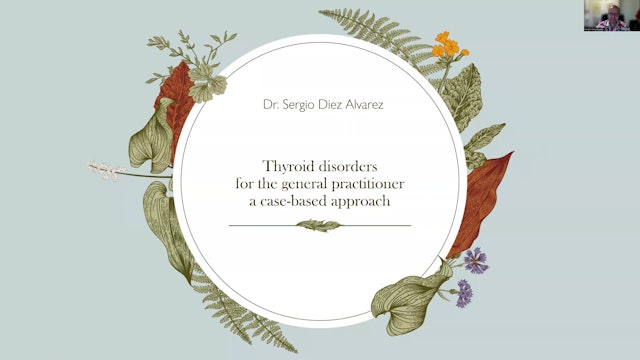 Thyroid disorders for the general practitioner Dr Sergio Diez Alvarez