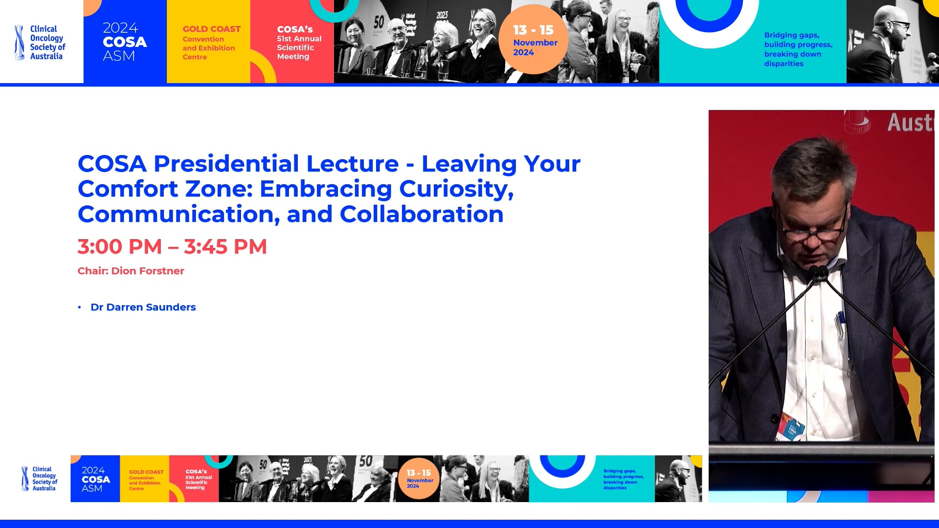 COSA Presidential Lecture - Leaving Your Comfort Zone Embracing Curiosity, Communication, and Collaboration Dr Darren Saunders