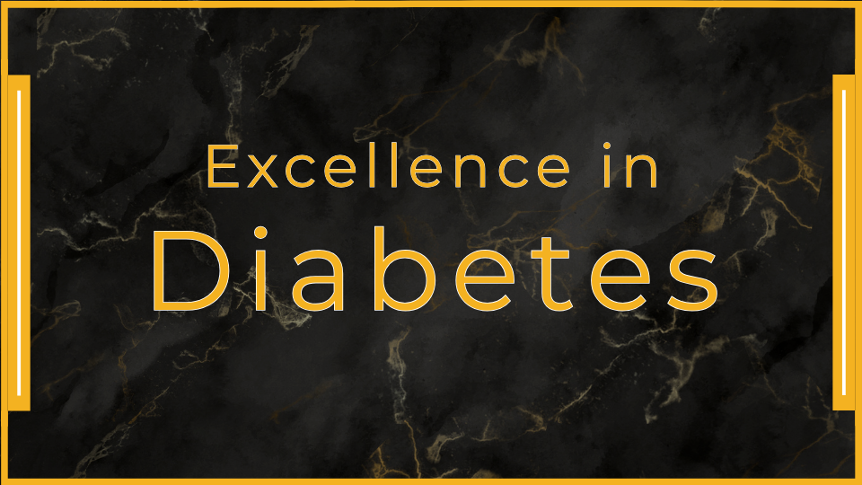 Excellence in Diabetes