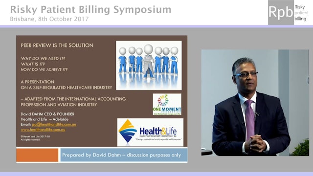 Peer review is the solution A presentation on a self-regulated healthcare industry David Dahm