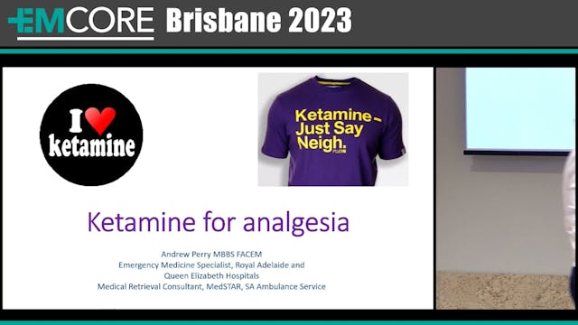 Ketamine for Analgesia Andrew Perry